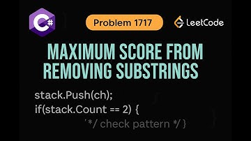 LeetCode 1717: Maximum Score From Removing Substrings | CSharp Solution | Greedy Algorithm