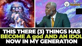 THIS THERE (3) THINGS HAS BECOME A god AND AN IDOL NOW IN MY GENERATION || REV KESIENA ESIRI