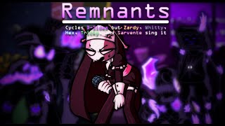 Remnants Cycles D-Sides But Zardy, Whitty, Hex, Tricky, And Sarvente Sing It