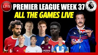 🔴 FULHAM 0-1 MAN CITY | PL WEEK 37 LIVE ALL THE GAMES | N FOREST v CHELSEA | EPL EN VIVO Commentary