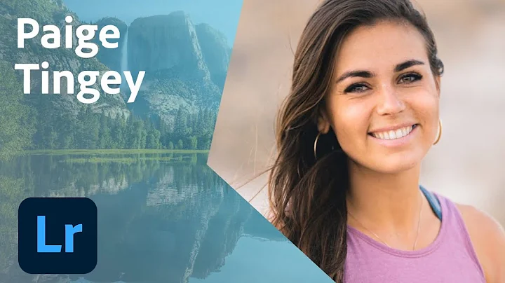 Editing Workflows in Lightroom with Paige Tingey -...