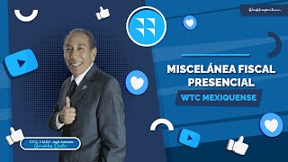 MISCELÁNEA FISCAL WTC MEXIQUENSE by CADEFI 4,138 views 3 months ago 30 minutes