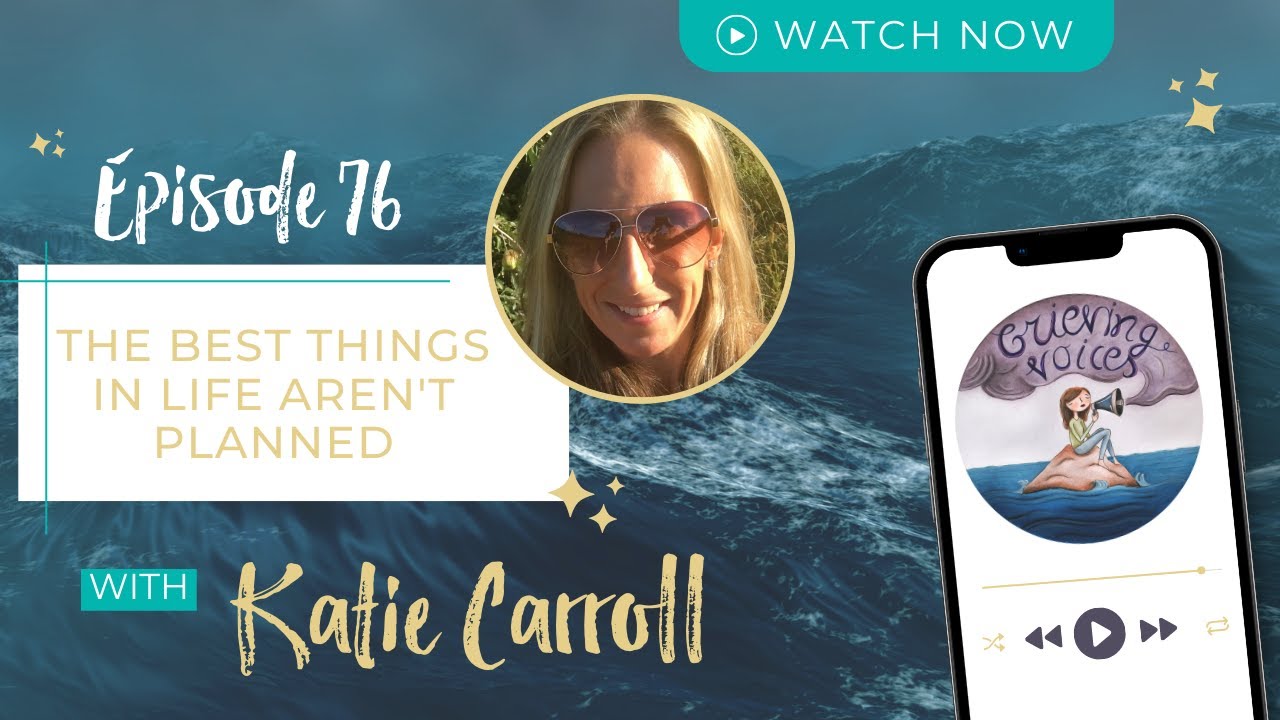 Ep. 76 Katie Carroll The Best Things in Life Aren't