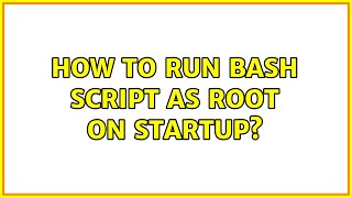 How to run bash script as root on startup? Net Worth