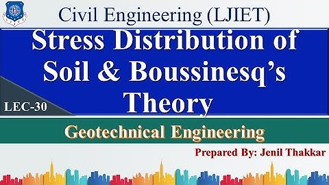 Lec-30_Stress Distribution of Soil & Boussinesq theory| Geotechnical Engineering | Civil Engineering