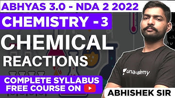 Chemical Reactions Chemistry For NDA | Abhyas 3.0 Complete Batch For NDA 2 2022 |  Learn With Sumit