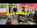 Ep1 varanasi  jana tha ayodhya but ponch gye varanasi 