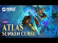NEW SKIN | Atlas "Sunken Curse" | Mobile Legends: Bang Bang