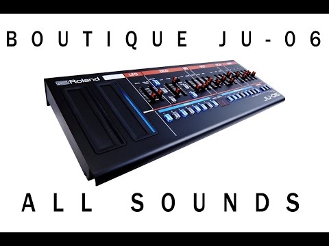 Roland Boutique JU-06 - ALL SOUNDS Part I.