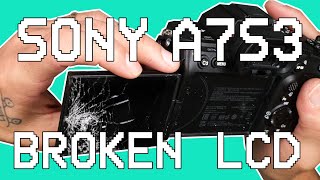 Sony A7S III: LCD Screen Replacement