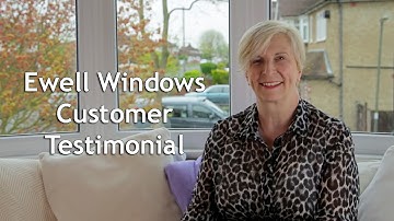 Ewell Windows customer testimonial