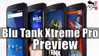 BLU Tank Xtreme Pro Preview: Budget Water proof smartphone