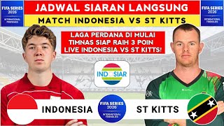 LIVE BROADCAST SCHEDULE - INDONESIA VS SAINT KITTS NEVIS SCHEDULE TODAY - FIFA SERIES 2026