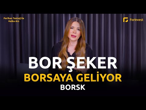 Bor Şeker Borsaya Geliyor | Perihan Tantuğ ile Halka Arz