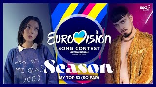 MY TOP 50 (so far) • Eurovision Song Contest Season 2023