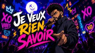 [Ia] Je Veux Rien Savoir \