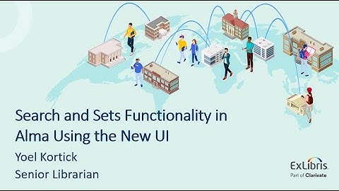Sets Functionality in Alma using the New UI for Managing Sets (Nov. 14, 2023)
