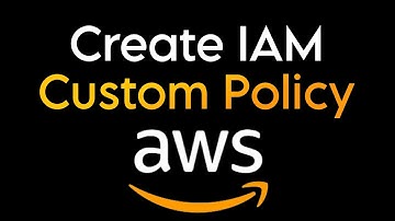 How to create iam custom policy in aws 2024