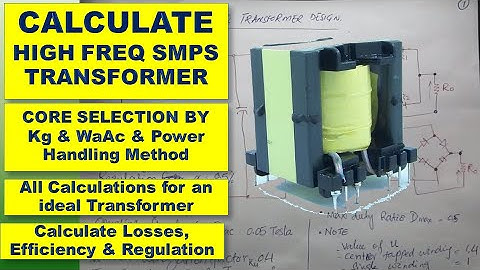 #253 How to Design High Frequency SMPS Ferrite Core Transformer