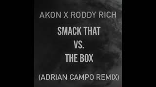 Akon X Roddy Rich - Smack that vs. The Box (Adrian Campo Remix)