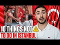 10 things not to do in istanbul