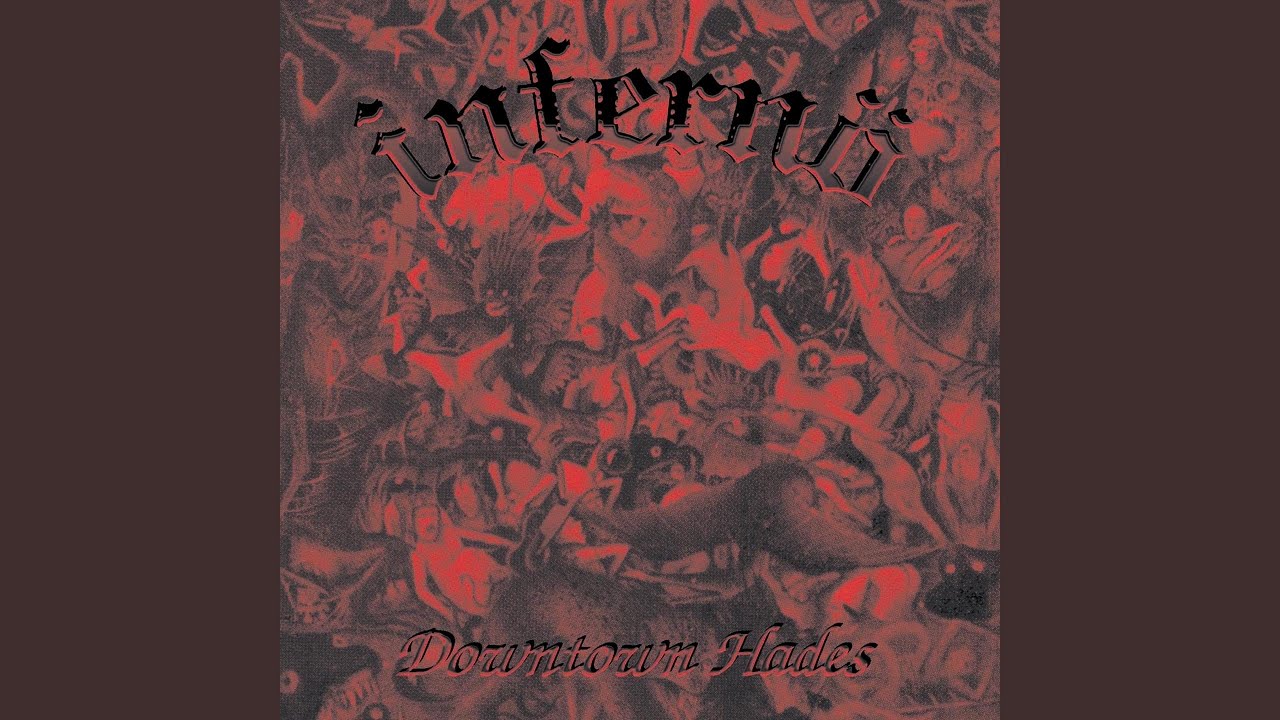 INFERNO / DOWNTOWN HADES | Hard “metal” Core Side