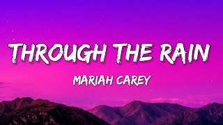 Mariah Carey - Through the Rain (Lyrics)