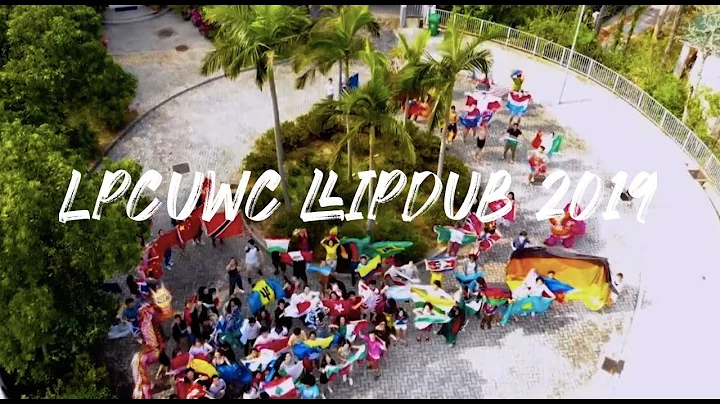LPCUWC Lipdub 2019
