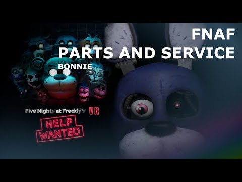 Fnaf Vr Help Wanted Horror Game Walkthrough Parts And Service Bonnie No Commentary Youtube - fnaf vr help wanted parts and service bonnie roblox
