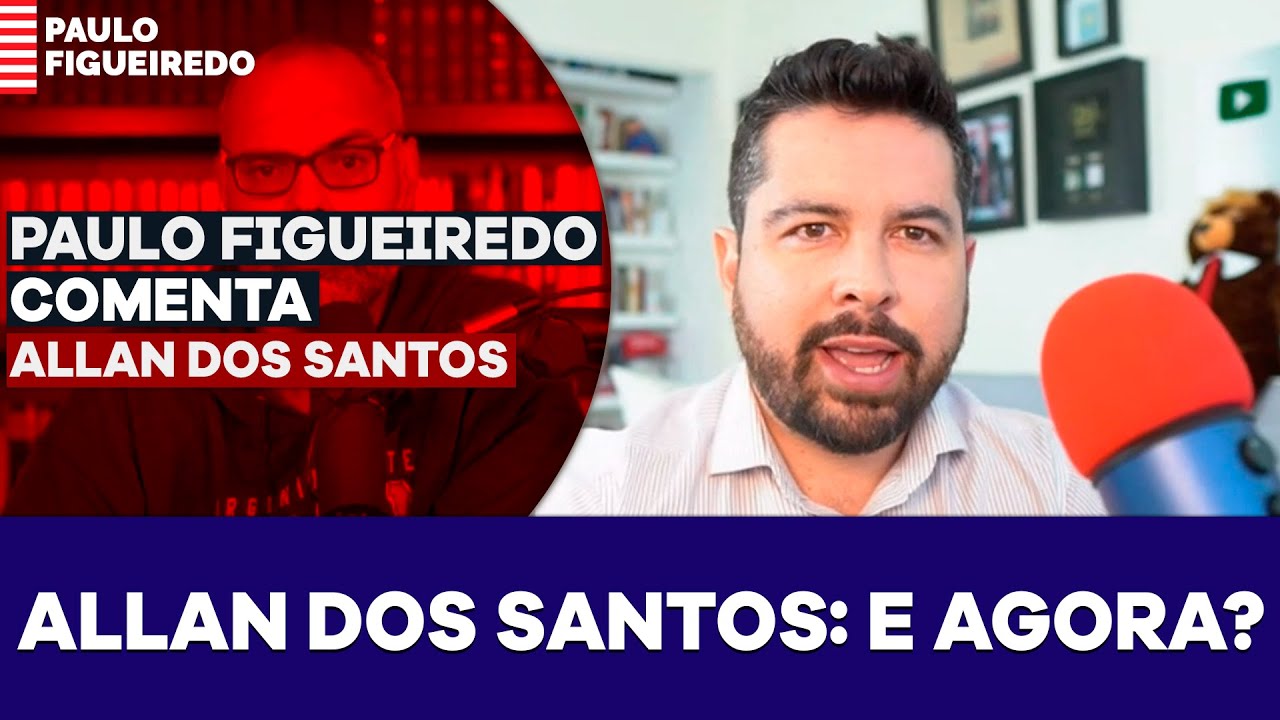 Paulo Figueiredo Comenta – O Caso Allan dos Santos: E Agora?