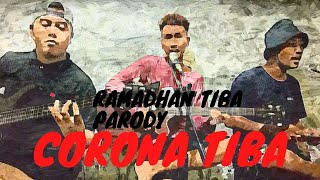 CORONA TIBA parody (Ramadhan Tiba) cover SKA