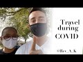 How To Travel Out of Country During COVID (with Video Of COVID Test)