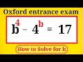 Solving a Oxford University Entrance Exam Question | How to Solve for b
