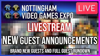 Nottingham Video Games Expo 2024 Livestream - NEW GUEST ANNOUNCEMENTS AND MORE!