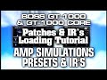Boss GT-1000 & GT-1000 CORE Amp Simulations & Custom IR's Patch Loading Tutorial