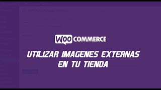 Utilizar Imágenes Externas En Woocommerce
