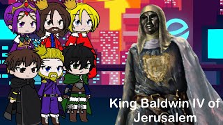 Fandoms Soma And Naofumi React To King Baldwin Iv Of Jerusalem