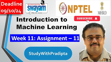 Introduction to Machine Learning Week 11 nptel Assignment answers solution 2024