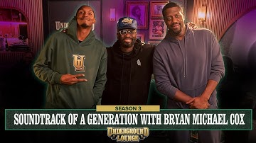 Soundtrack Of A Generation W/ Bryan Michael Cox | The Underground Lounge S3 E.13