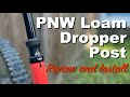 Pnw loam dropper post  install review and initial impressions