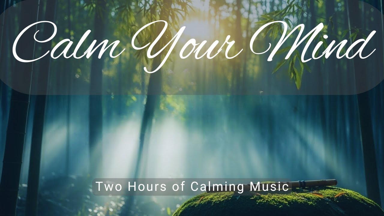 Calm Your Mind with Flute Music🌿| An Hour of Sleep Time Music 