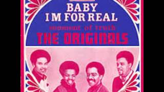 The Originals  -  Baby I&#39;m For Real