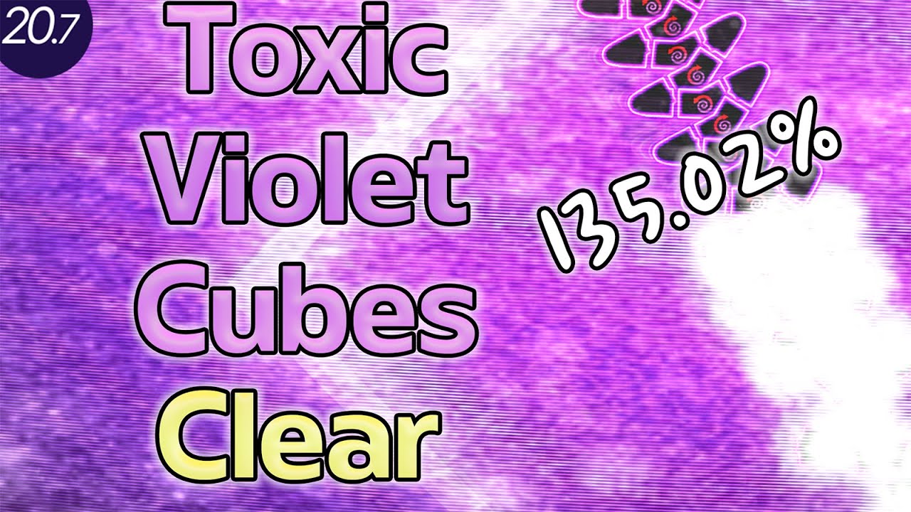 [Lvl 20.7] TOXIC VIOLET CUBES CLEAR! - YouTube