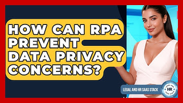 How Can RPA Prevent Data Privacy Concerns? - Legal And HR SaaS Stack