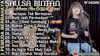 BERLAYAR TAK BERTEPIAN ,Ai - COVER SALLSA BINTAN FT. 3 PEMUDA BERBAHYA FULL ALBUM SKA REGGAE TERBAIK