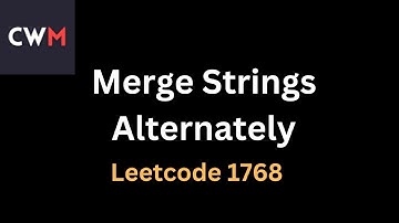 P1-  1768 Merge Strings Alternately Leeetcode Problem | CodeWithMakarand