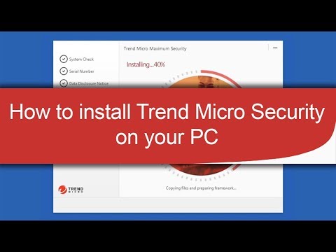 How to install Trend Micro Security on your PC