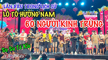 VỠ TRẬN Lần đầu tiên lịch sự Lô Tô Hương Nam 60 NGƯỜI KINH TRÙNG khiến Su Su DIVA Cát Thy té xỉu