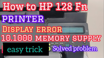 How to Hp LaserJet pro mfp m126 fn 10,1000 supply memory error |HP printer 126.128.136