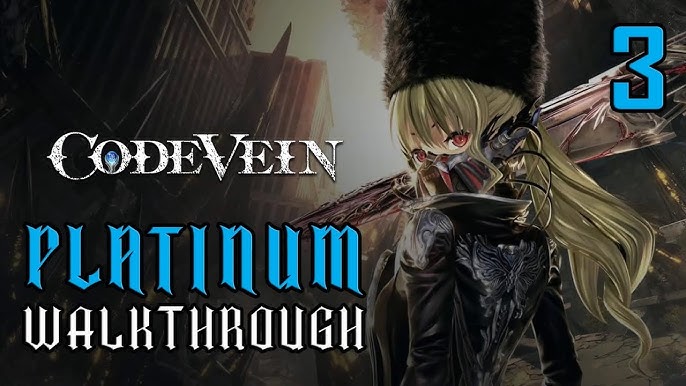 Code vein platinum trophy guide part 3 - cathedral of the sacred blood 